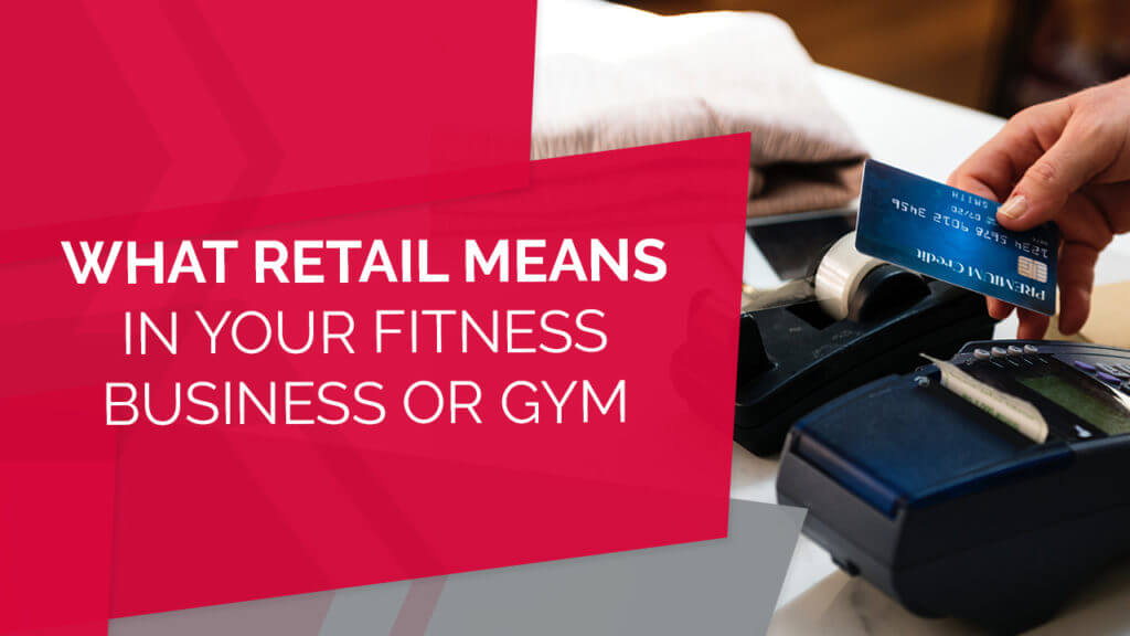 Retail for gyms