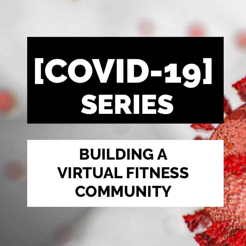 BUILDING A VIRTUAL FITNESS COMMUNITY
