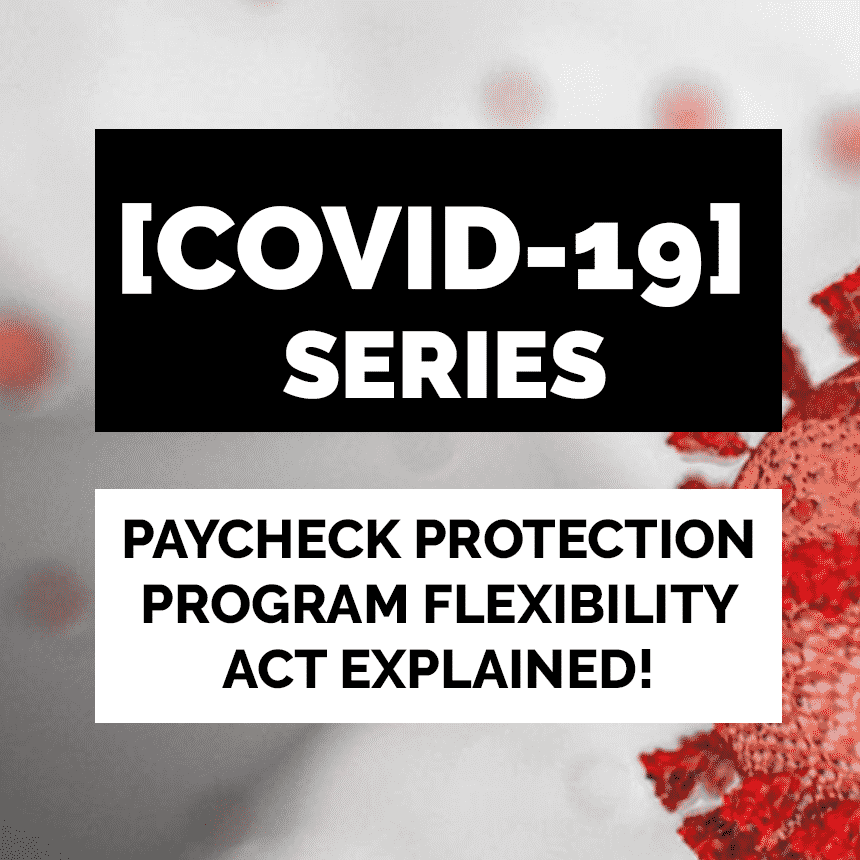 Paycheck Protection Program Flexibility Act of 2020 Explained